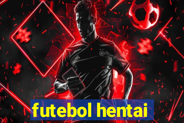 futebol hentai